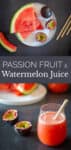 Passion Fruit and Watermelon Juice glass