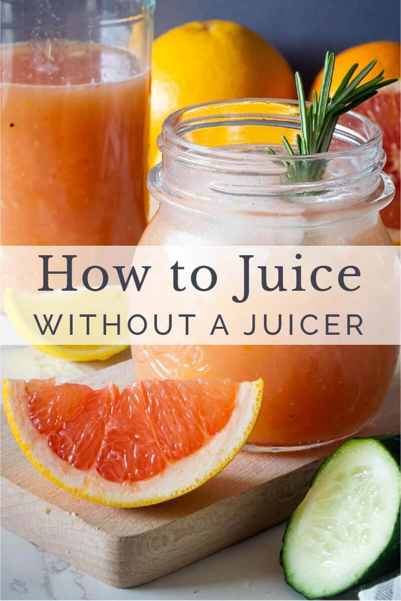 How to Juice Without a juicer + Citrus and Vegetable Cleanse Juice