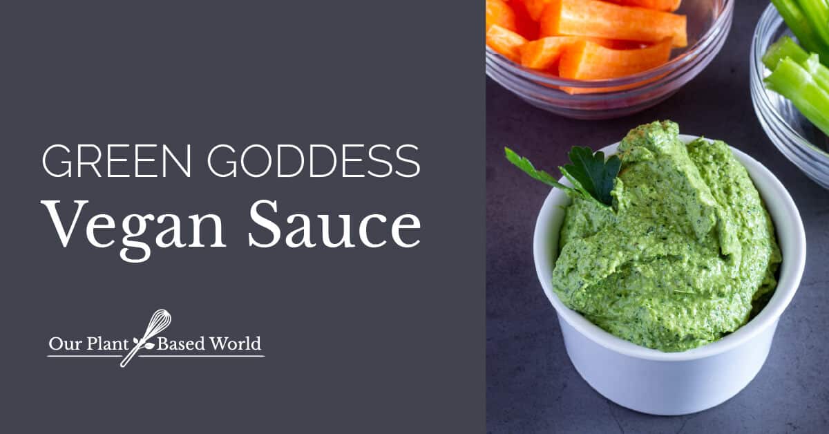 Green Goddess Dip | Our Plant-Based World