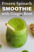 frozen spinach smoothie with ginger pin