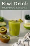 kiwi drink, morning green juice pin.