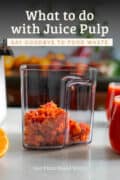 what to do with juice pulp and recipes pin.