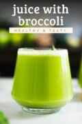 pin image for post 10 benefits of broccoli juice.
