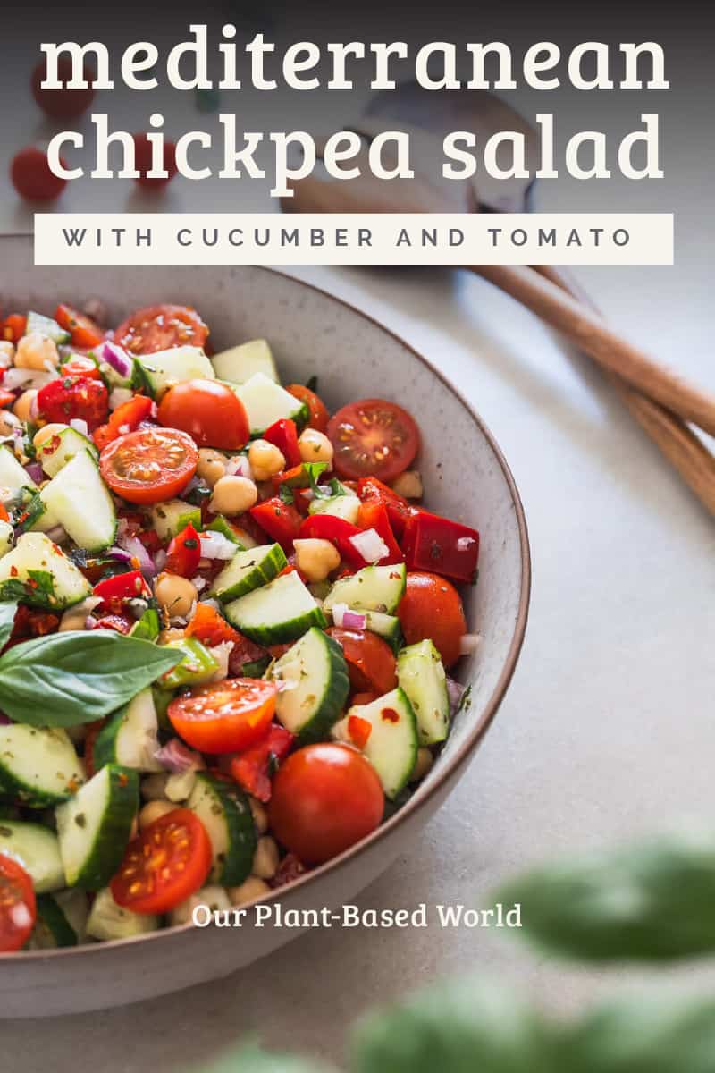 Mediterranean Chickpea Cucumber Salad with Tomato