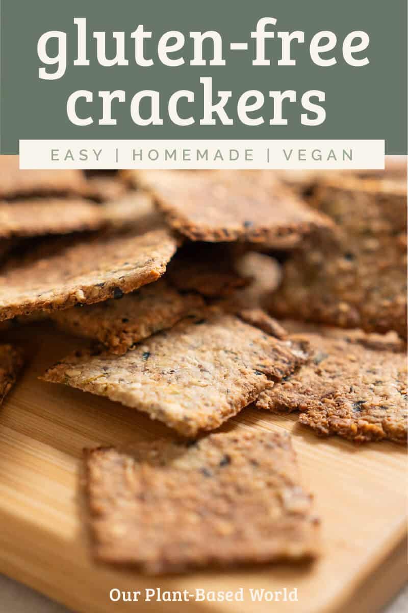 Best Gluten-Free Crackers (Easy, Homemade & Vegan)