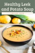 pin for healthy leek and potato soup.